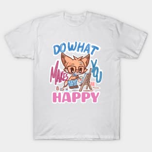 Cute Fox ARTIST Do What Makes You Happy T-Shirt